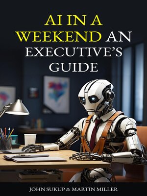 cover image of AI In a Weekend an Executive's Guide